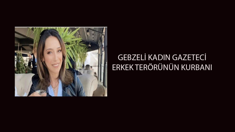 Erkek terörünün son kurbanı bu sefer meslektaşımız...